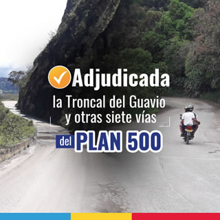 Adjudicada la Troncal del Guavio y otras 7 vías del Plan 500