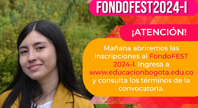 Este lunes abre la convocatoria para inscribirse al Fondo FEST 2024-I en Bogotá