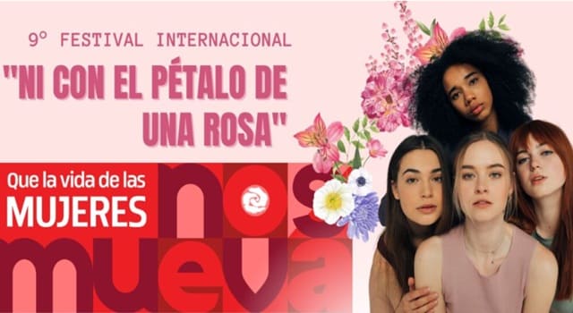 En el marco del 25 de Noviembre, día mundial por la erradicación de la violencia contra las mujeres, se lleva a cabo el festival Internacional Ni Con El Pétalo De Una Rosa.